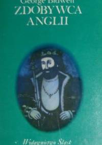 Zdobywca Anglii (Wilhelm I z Normandii) - George Bidwell