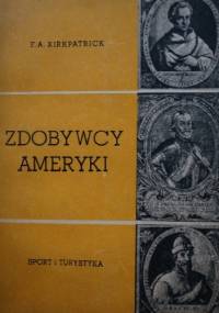 Zdobywcy Ameryki - F. A. Kirkpatrick