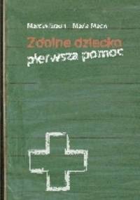 Zdolne dziecko. Pierwsza pomoc - Marcin Braun, Maria Mach