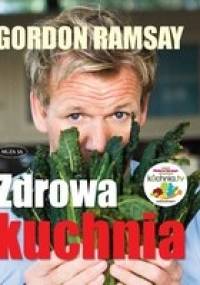 Zdrowa kuchnia - Gordon Ramsay