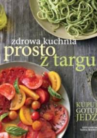 Zdrowa kuchnia prosto z targu