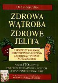 zdrowa wątroba, zdrowe jelita - Sandra Cabot