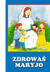 Zdrowaś Maryjo - praca zbiorowa
