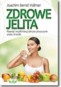 Zdrowe jelita zdrowe życie - Joachim Bernd Vollmer