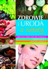 Zdrowie i uroda z natury - Marta Szydłowska