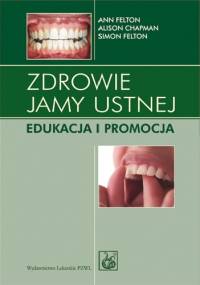 Zdrowie jamy ustnej. Edukacja i promocja