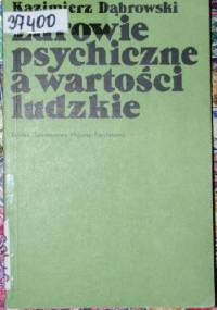 Zdrowie psychiczne a wartości ludzkie - Kazimierz Dąbrowski