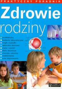 Zdrowie rodziny. Praktyczny poradnik