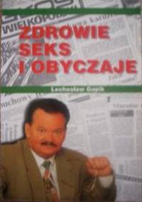Zdrowie, seks i obyczaje - Lechosław Gapik