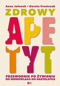Zdrowy apetyt - Anna Jelonek, Dorota Frontczak