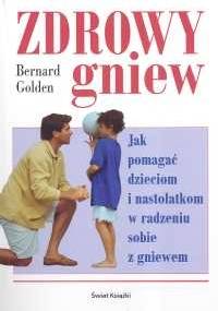 Zdrowy gniew - Bernard Golden