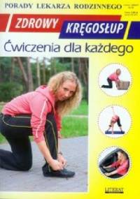 Zdrowy Kręgosłup. Ćwiczenia dla każdego - praca zbiorowa