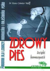 Zdrowy pies dzięki homeopatii - Gunter Hans Wolff