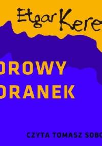 Zdrowy poranek - Etgar Keret
