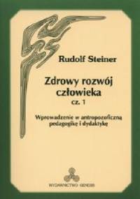 Zdrowy Rozwój Człowieka cz. 1 - Rudolf Steiner