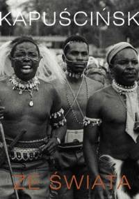Ze świata - Ryszard Kapuściński