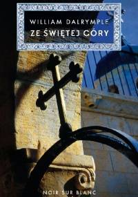 Ze świętej góry - William Dalrymple