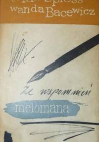 Ze wspomnień melomana - Wanda Bacewicz, Stefan Spiess