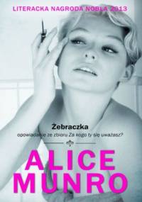 Żebraczka - Alice Munro