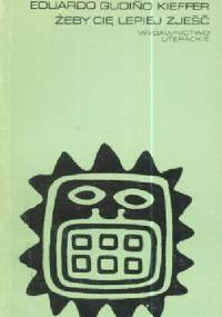 Żeby cię lepiej zjeść - Eduardo Gudiño Kieffer