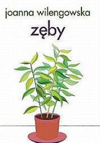 Zęby - Joanna Wilengowska