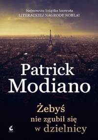 Żebyś nie zgubił się w dzielnicy - Patrick Modiano