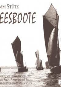 Zeesboote. Brązowe żagle pomorskich łodzi - Timm Stutz
