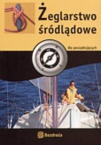 Żeglarstwo śródlądowe dla początkujących - Zbigniew Klimczak