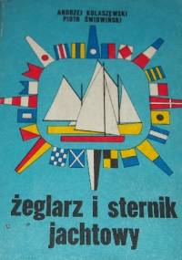 Żeglarz i sternik jachtowy - Andrzej Kolaszewski, Piotr Świdwiński