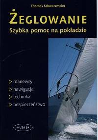 Żeglowanie. Szybka pomoc na pokładzie - Thomas Schwarzmeier