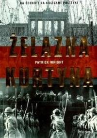 Żelazna kurtyna - Patrick Wright