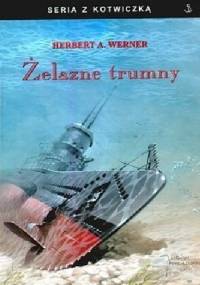 Żelazne trumny - Herbert A. Werner