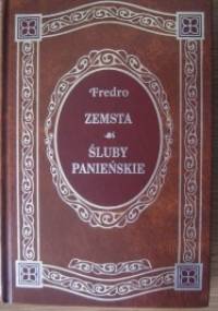 Zemsta. Śluby Panieńskie - Aleksander Fredro