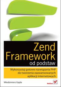 Zend Framework od podstaw - Włodzimierz Gajda