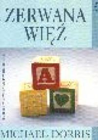 Zerwana więź - Michael Dorris