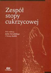 Zespół stopy cukrzycowej - Jacek Sieradzki (dr med.), Teresa Koblik