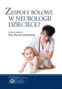 Zespoły bólowe w neurologii dziecięcej. Dodruk