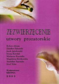 Zezwierzęcenie. Utwory prozatorskie