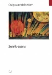 Zgiełk czasu - Osip Mandelsztam