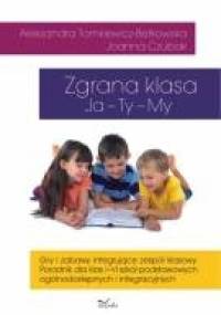Zgrana klasa Ja – Ty – My - Aleksandra Tomkiewicz-Bętkowska, Joanna Czubak