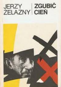 Zgubić cień - Jerzy Żelazny