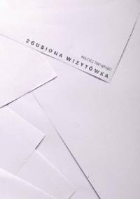 Zgubiona wizytówka - Maciej Papierski