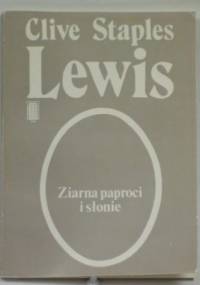 Ziarna paproci i słonie - Clive Staples Lewis