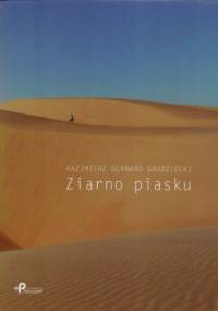 Ziarno piasku - Kazimierz Bernard Grudziecki