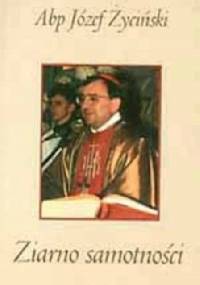 Ziarno samotności - Józef Życiński