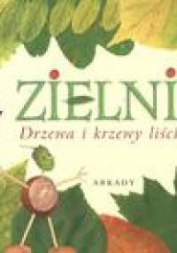 zielnik Drzewa i krzewy liściaste - Agnieszka Rekłajtis-zawad