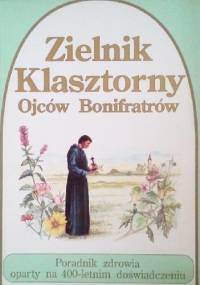 Zielnik klasztorny Ojców Bonifratrów - praca zbiorowa
