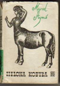 Zielona kobyła - Marcel Aymé