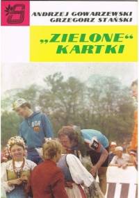 "Zielone" kartki - Andrzej Gowarzewski, Grzegorz Stański