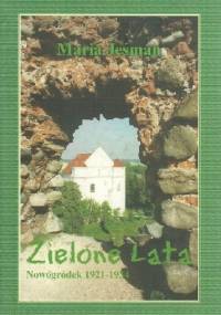 Zielone lata -Nowogródek 1921-1934 - Maria Jeśman